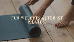 Für welches Alter ist Pilates?